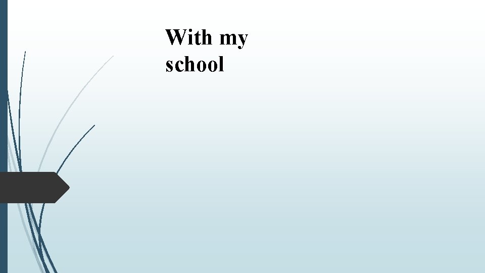 With my school 
