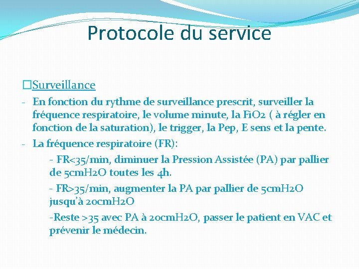 Protocole du service �Surveillance - En fonction du rythme de surveillance prescrit, surveiller la