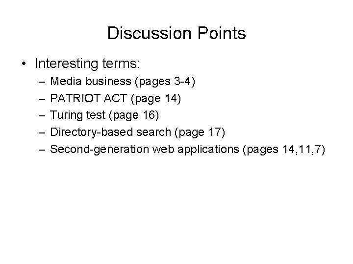 Discussion Points • Interesting terms: – – – Media business (pages 3 -4) PATRIOT