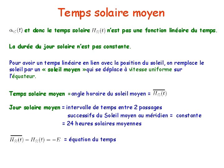 Temps solaire moyen et donc le temps solaire n’est pas une fonction linéaire du