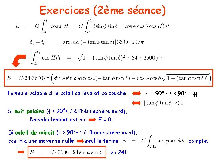 Exercices (2ème séance) Formule valable si le soleil se lève et se couche |f|