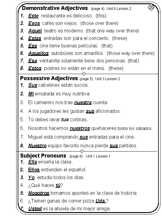 Demonstrative Adjectives (page 4) Unit 8 Lesson 2 26 1. Este restaurante es delicioso.