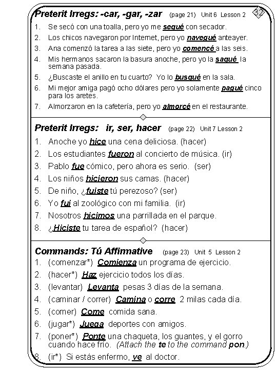 Preterit Irregs: -car, -gar, -zar (page 21) Unit 6 Lesson 2 1. 2. 3.