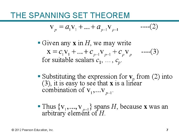 THE SPANNING SET THEOREM ----(2) § Given any x in H, we may write