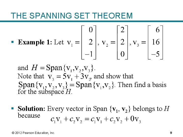 THE SPANNING SET THEOREM § Example 1: Let and Note that for the subspace