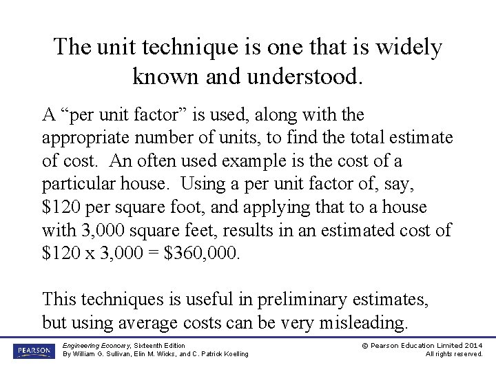 The unit technique is one that is widely known and understood. A “per unit