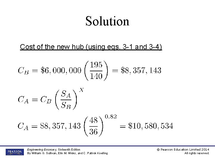 Solution Cost of the new hub (using eqs. 3 -1 and 3 -4) Engineering