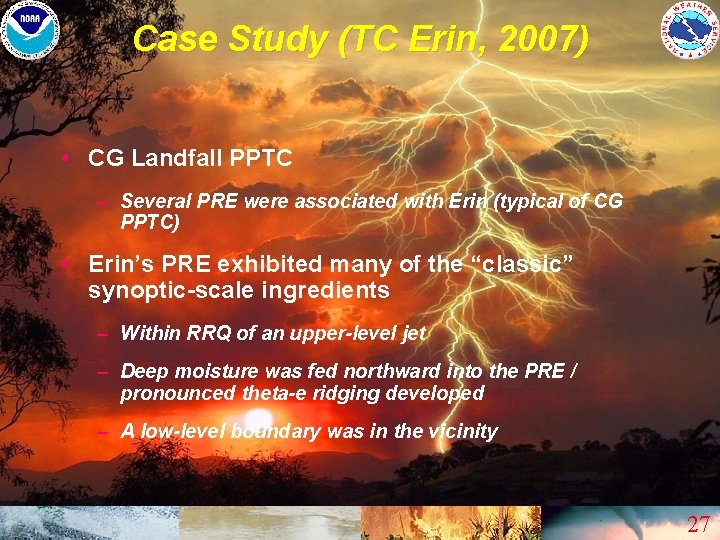 Case Study (TC Erin, 2007) • CG Landfall PPTC – Several PRE were associated