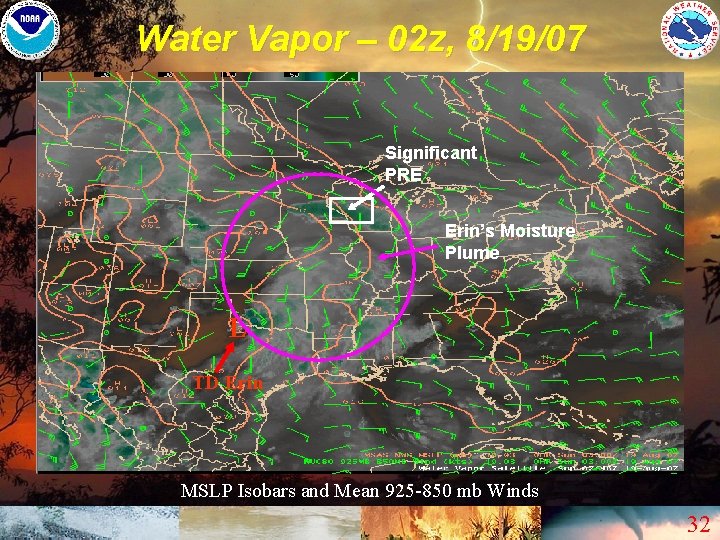 Water Vapor – 02 z, 8/19/07 Significant PRE Erin’s Moisture Plume L TD Erin