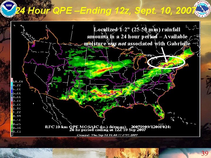 24 Hour QPE –Ending 12 z, Sept. 10, 2007 Localized 1 -2” (25 -50