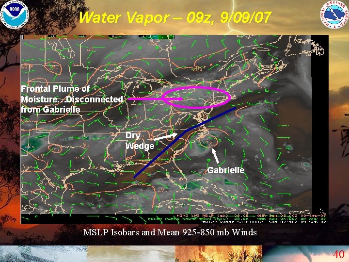 Water Vapor – 09 z, 9/09/07 Frontal Plume of Moisture…Disconnected from Gabrielle Dry Wedge