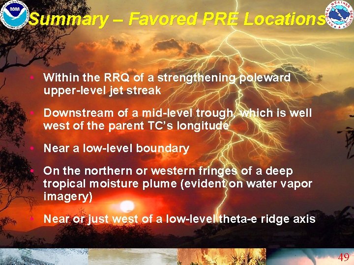 Summary – Favored PRE Locations • Within the RRQ of a strengthening poleward upper-level
