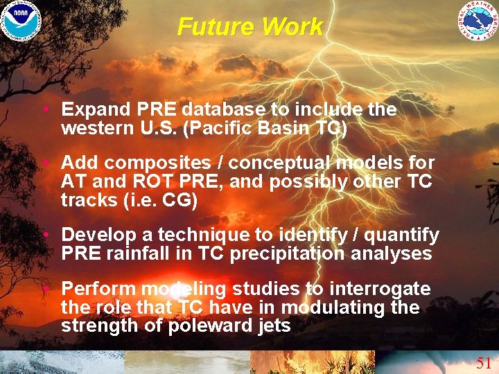 Future Work • Expand PRE database to include the western U. S. (Pacific Basin