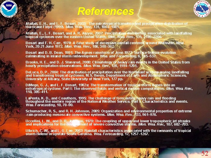 References • Atallah, E. H. , and L. F. Bosart, 2003: The extratropical transition