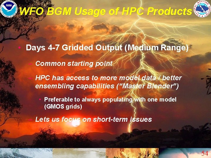 WFO BGM Usage of HPC Products • Days 4 -7 Gridded Output (Medium Range)