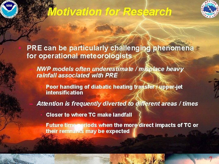 Motivation for Research • PRE can be particularly challenging phenomena for operational meteorologists –