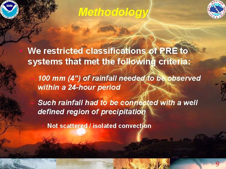 Methodology • We restricted classifications of PRE to systems that met the following criteria: