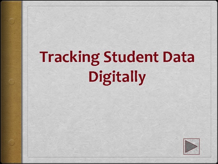 Tracking Student Data Digitally 