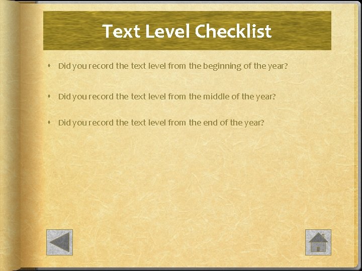 Text Level Checklist Did you record the text level from the beginning of the