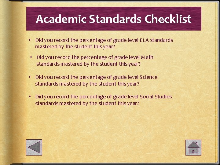 Academic Standards Checklist Did you record the percentage of grade level ELA standards mastered