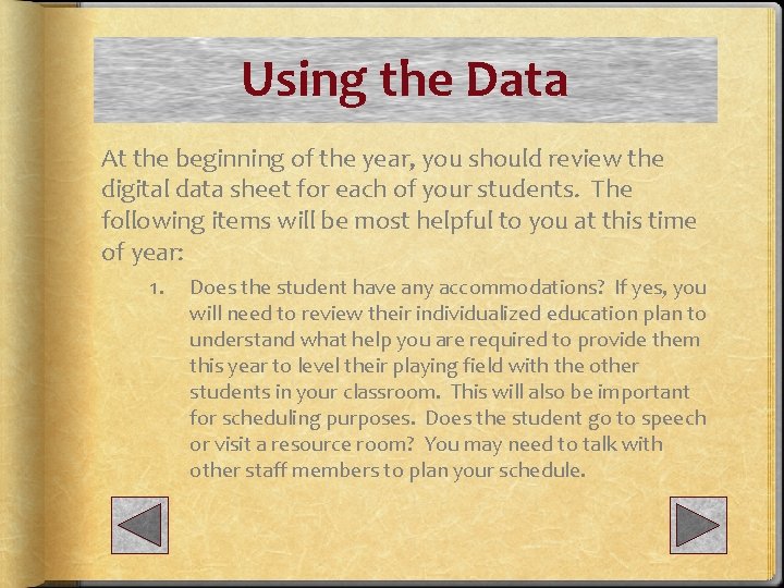 Using the Data At the beginning of the year, you should review the digital