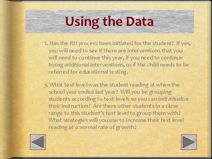 Using the Data 2. Has the Rt. I process been initiated for the student?
