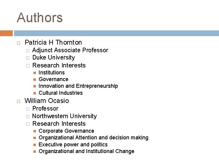 Authors Patricia H Thornton � Adjunct Associate Professor Duke University � Research Interests �