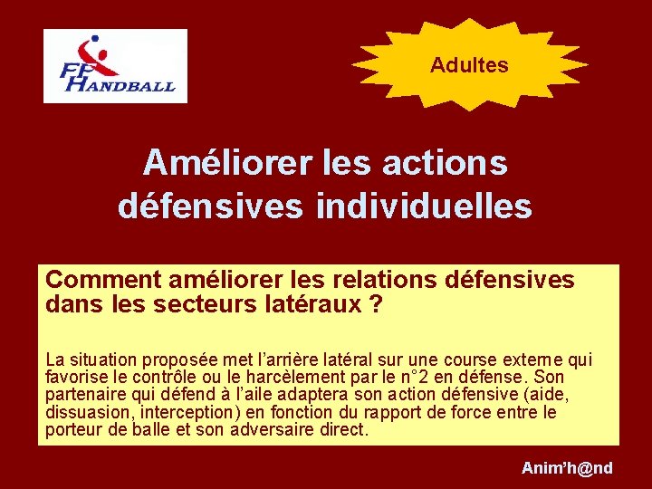 Adultes Améliorer les actions défensives individuelles Comment améliorer les relations défensives dans les secteurs