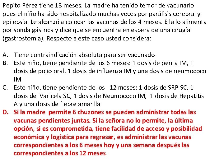 Pepito Pérez tiene 13 meses. La madre ha tenido temor de vacunarlo pues el