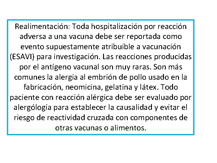 Realimentación: Toda hospitalización por reacción adversa a una vacuna debe ser reportada como evento