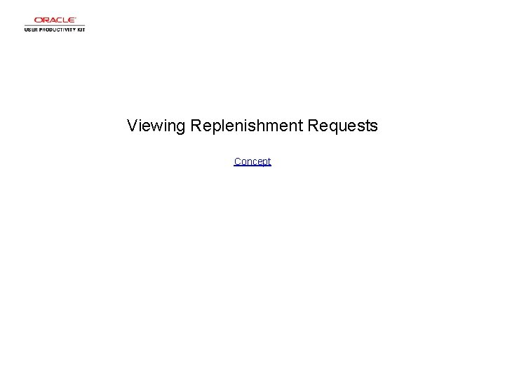 Viewing Replenishment Requests Concept 