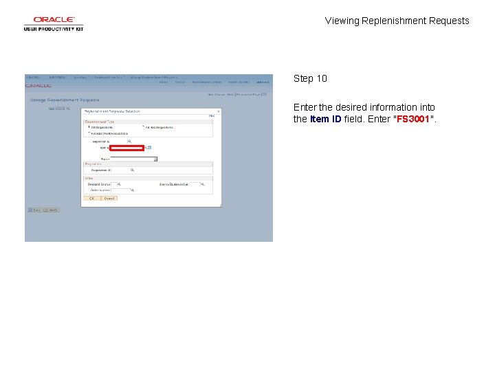 Viewing Replenishment Requests Step 10 Enter the desired information into the Item ID field.