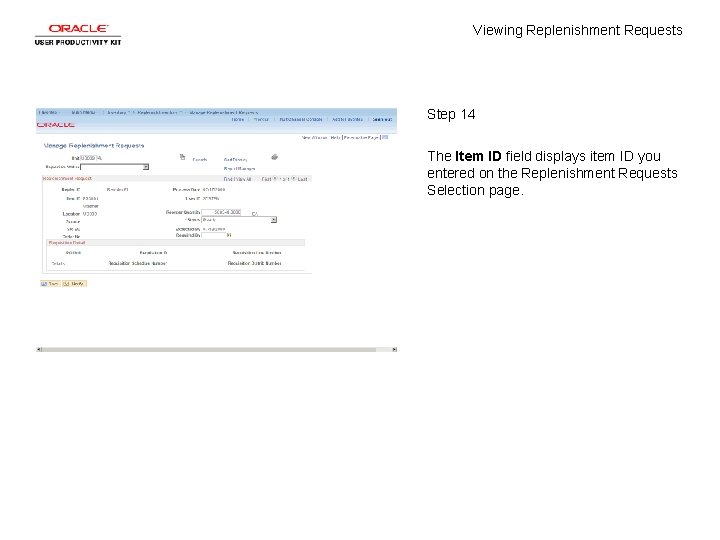 Viewing Replenishment Requests Step 14 The Item ID field displays item ID you entered