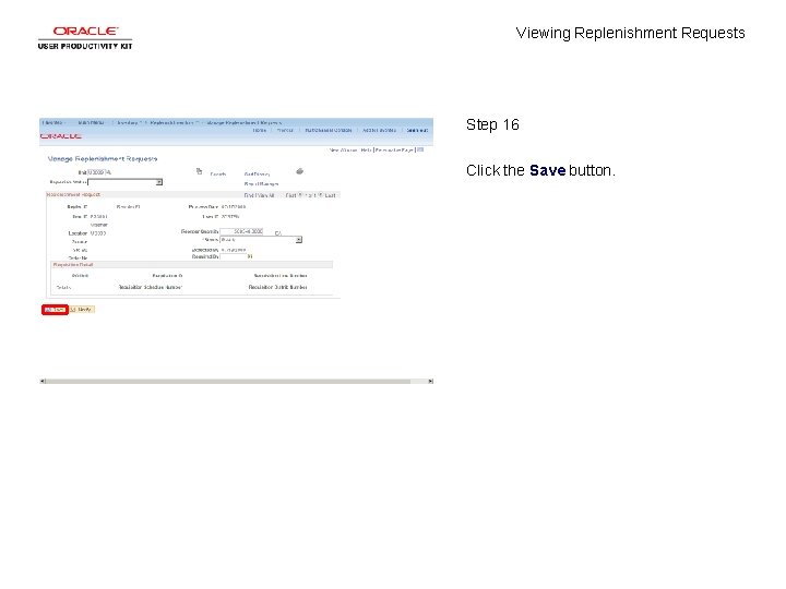 Viewing Replenishment Requests Step 16 Click the Save button. 