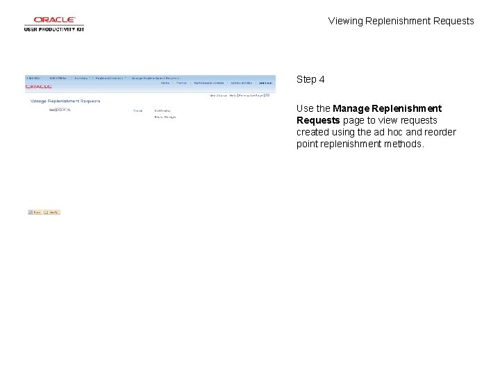 Viewing Replenishment Requests Step 4 Use the Manage Replenishment Requests page to view requests