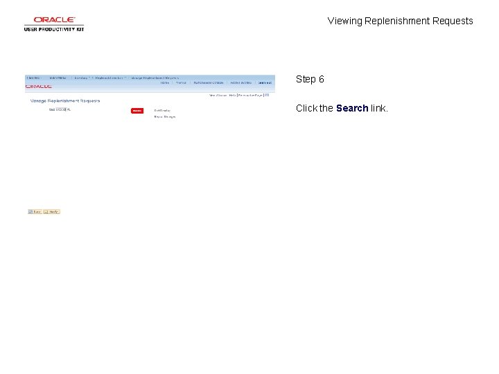 Viewing Replenishment Requests Step 6 Click the Search link. 