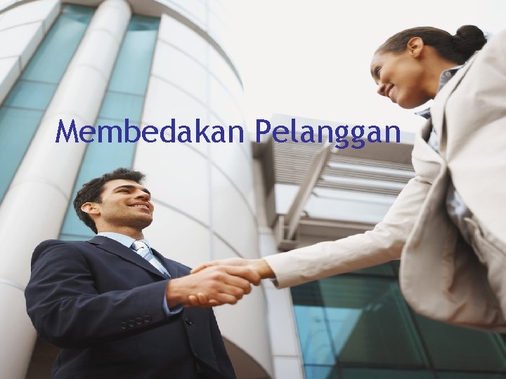 Membedakan Pelanggan 