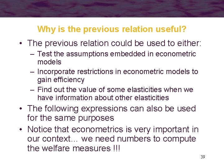 Why is the previous relation useful? • The previous relation could be used to