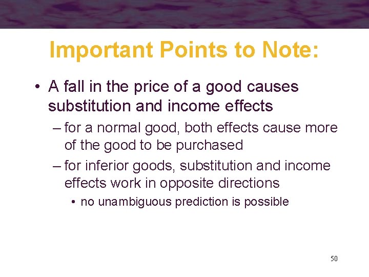 Important Points to Note: • A fall in the price of a good causes