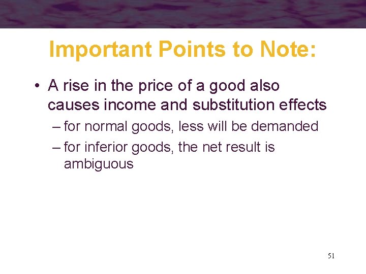 Important Points to Note: • A rise in the price of a good also