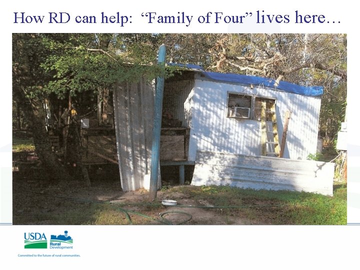 How RD can help: “Family of Four” lives here… 