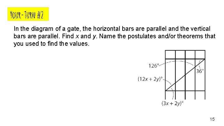 Your-Turn #2 In the diagram of a gate, the horizontal bars are parallel and