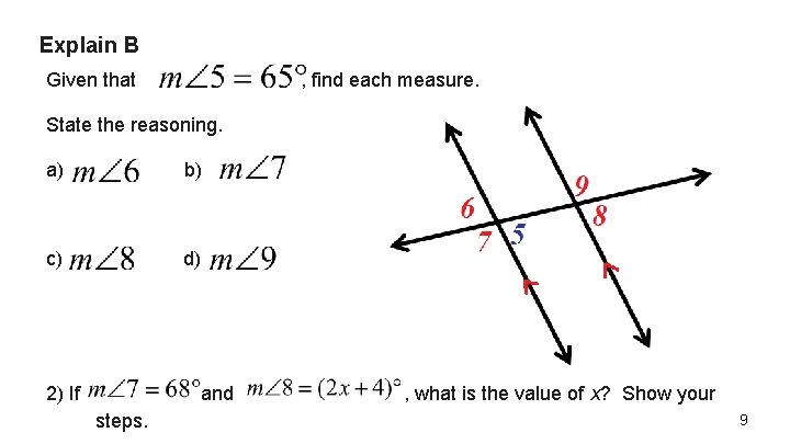 Explain B Given that , find each measure. State the reasoning. a) b) c)