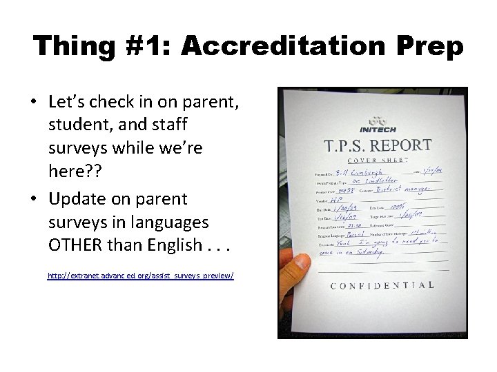 Thing #1: Accreditation Prep • Let’s check in on parent, student, and staff surveys