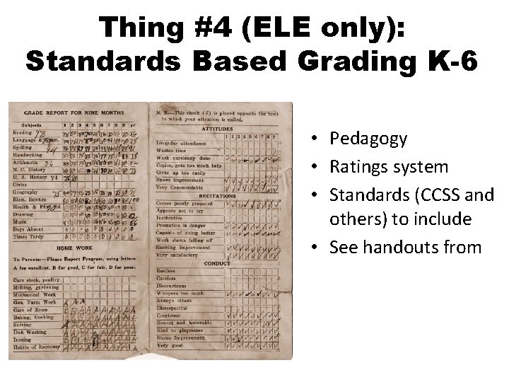 Thing #4 (ELE only): Standards Based Grading K-6 • Pedagogy • Ratings system •