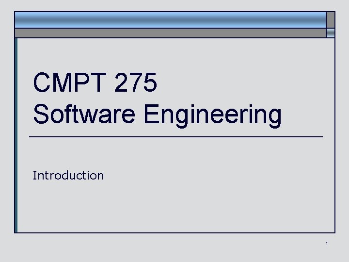CMPT 275 Software Engineering Introduction 1 