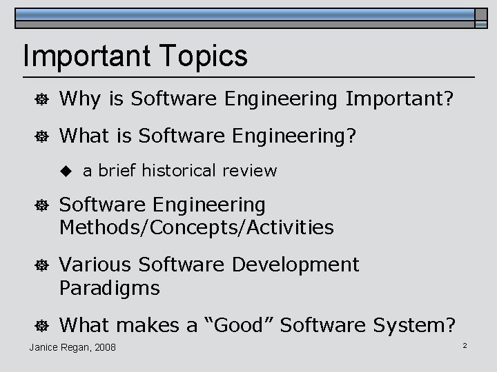 Important Topics ] Why is Software Engineering Important? ] What is Software Engineering? u