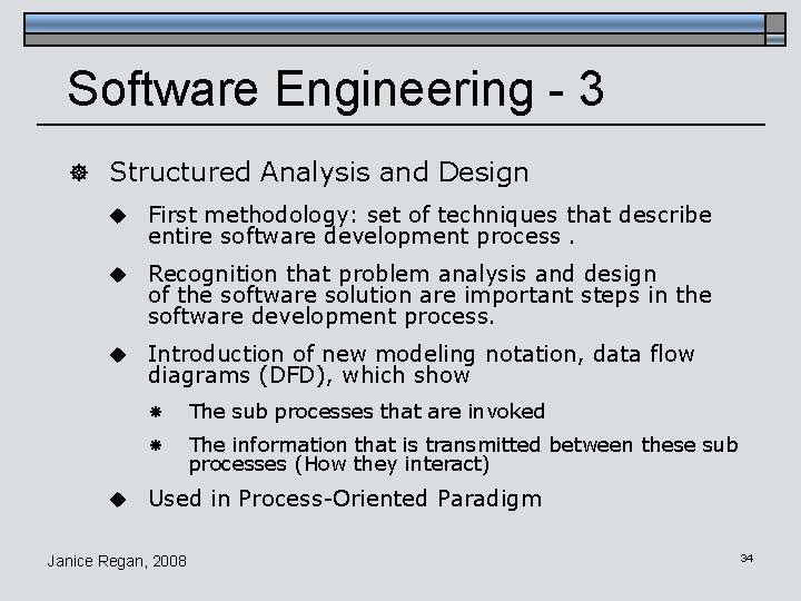 Software Engineering - 3 ] Structured Analysis and Design u First methodology: set of