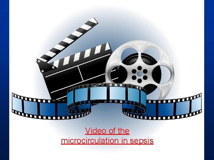 Video of the microcirculation in sepsis 