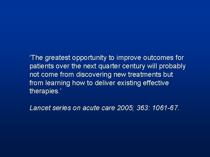 ‘The greatest opportunity to improve outcomes for patients over the next quarter century will